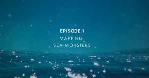 Cover. Episode 1. Mapping Sea Monsters. Into the Silentworld, a podcast about the sea, humans and history.
